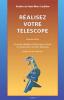 Réalisez votre télescope